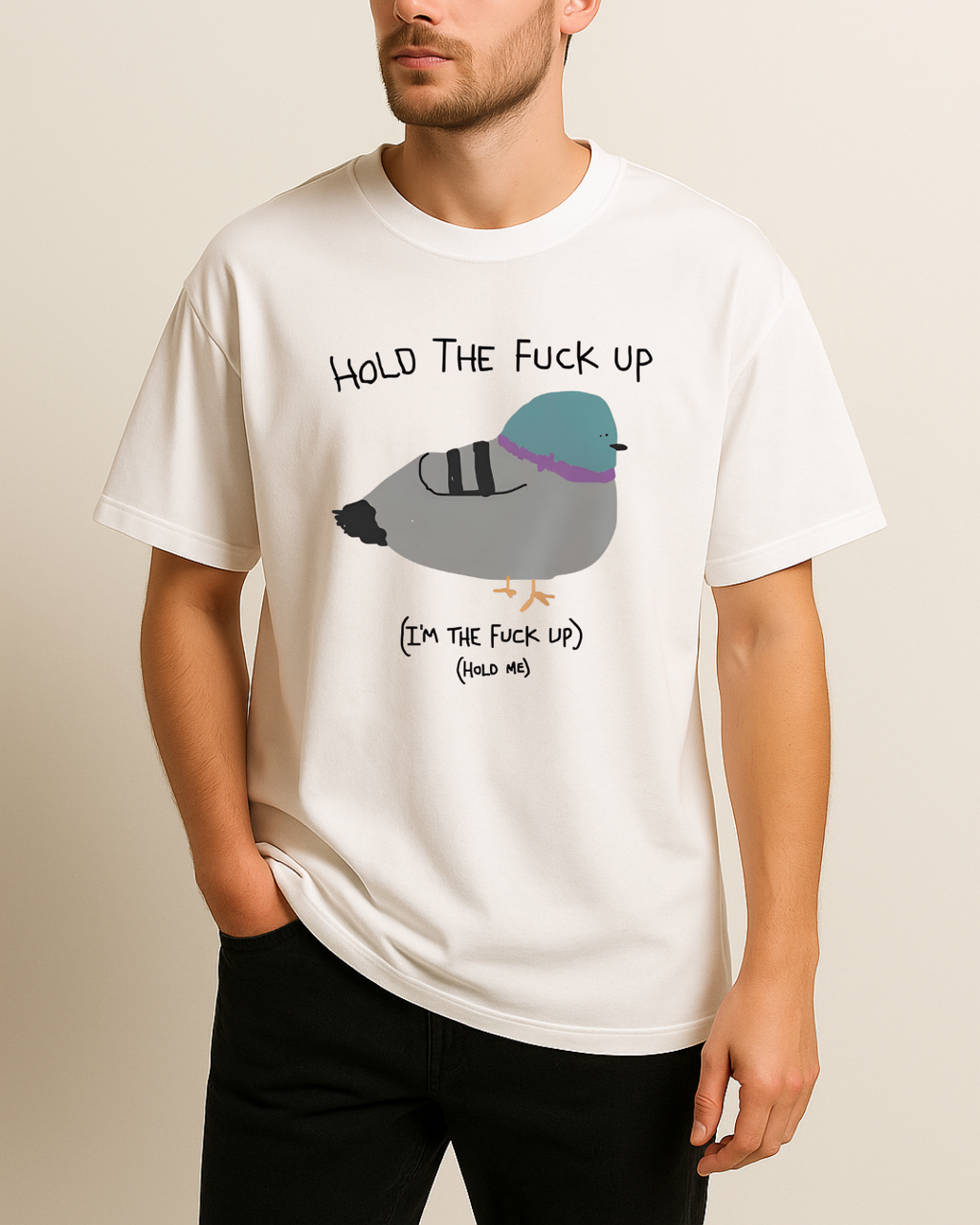 Hold The Fuck Up Tişörtü