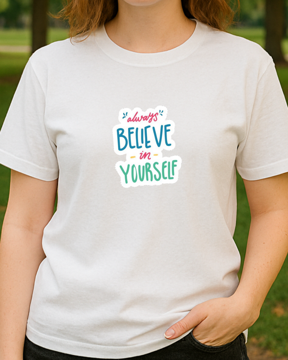 Believe in Yourself Baskılı T-Shirt