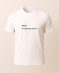 Mom (n.) Baskılı T-Shirt