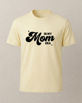 In My Mom Era. Baskılı T-Shirt