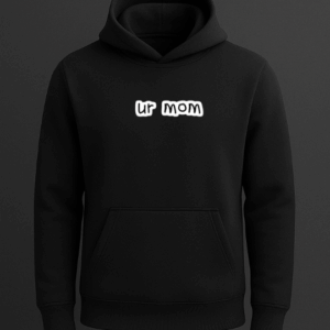 Ur Mom Baskılı Sweatshirt